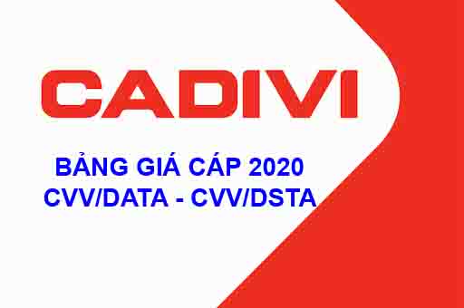 Bảng Giá Cáp Điện CADIVI CVV/DATA - CVV/DSTA 2020