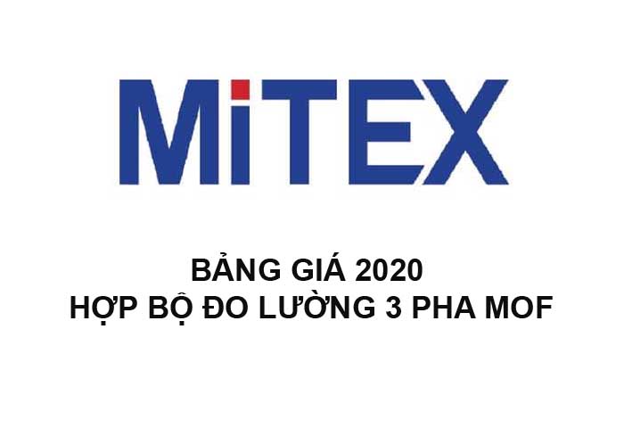 Bảng Giá MOF MITEX - Hợp Bộ Đo Lường 3 Pha 2020 Mới Nhất