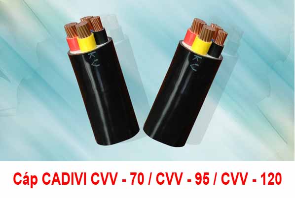 Giá Cáp Điện CADIVI CVV 70 - CVV 95 - CVV 120 0,6/1kV