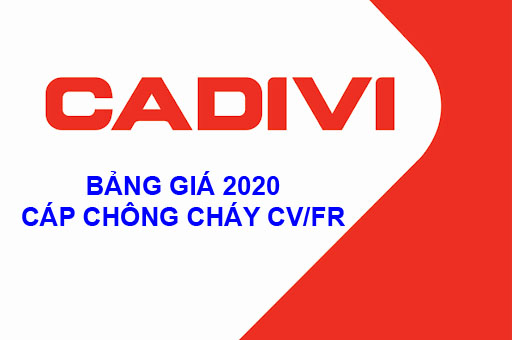 Bảng Giá Cáp Chống Cháy CADIVI CV/FR 2020, Đại Lý Cáp CADIVI