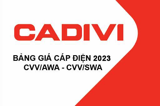 Bảng Giá Cáp Điện CVV/AWA - CVV/SWA CADIVI 0.6/1kV 2023