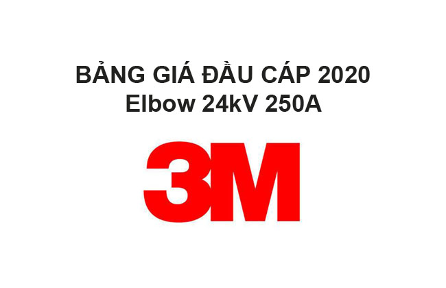 Bảng Giá Đầu Cáp Elbow 24kV 250A 3M 2020 Mới Nhất