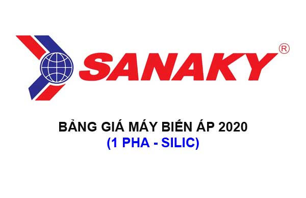 Bảng Giá Máy Biến Áp SANAKY 1 Pha Silic 2020 Mới Nhất