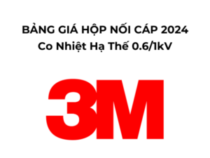 Bảng Giá Hộp Nối Cáp 3M Co Nhiệt Hạ Thế 0.6/1kV 2025