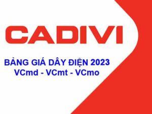 Bảng Giá Dây Cáp Điện CADIVI VCmd - VCmo - VCmt 2023