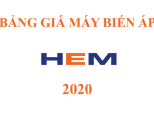 Bảng Giá Máy Biến Áp HEM 2025, Giá Máy Biến Thế HEM Mới